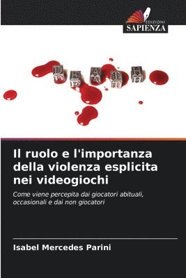bokomslag ruolo e l'importanza della violenza esplicita nei videogiochi