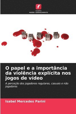 bokomslag O papel e a importncia da violncia explcita nos jogos de vdeo