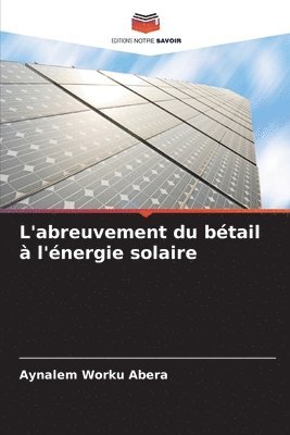 bokomslag L'abreuvement du btail  l'nergie solaire