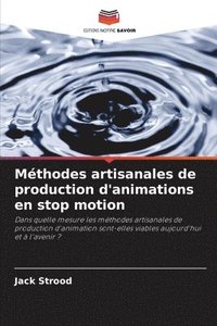 bokomslag Mthodes artisanales de production d'animations en stop motion