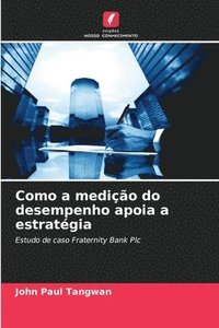 bokomslag Como a medição do desempenho apoia a estratégia