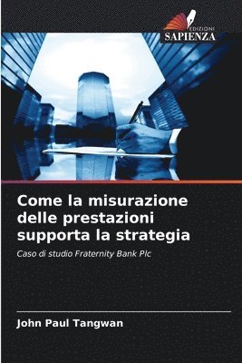 bokomslag Come la misurazione delle prestazioni supporta la strategia