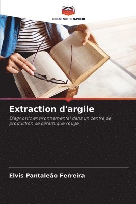 bokomslag Extraction d'argile