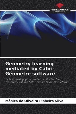 bokomslag Geometry learning mediated by Cabri-Gomtre software