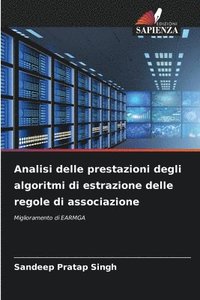 bokomslag Analisi delle prestazioni degli algoritmi di estrazione delle regole di associazione