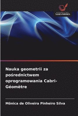 Nauka geometrii za po&#347;rednictwem oprogramowania Cabri-Géomètre 1