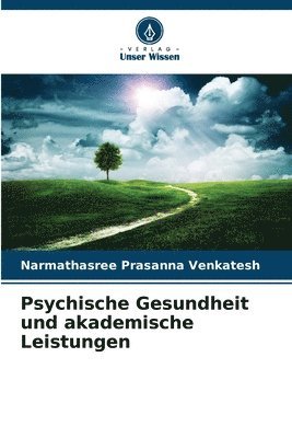 bokomslag Psychische Gesundheit und akademische Leistungen