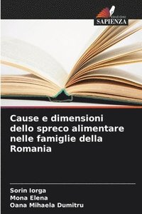 bokomslag Cause e dimensioni dello spreco alimentare nelle famiglie della Romania