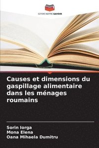 bokomslag Causes et dimensions du gaspillage alimentaire dans les mnages roumains