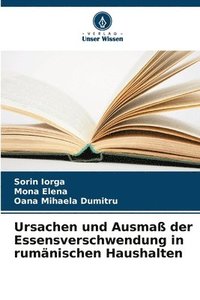 bokomslag Ursachen und Ausmaß der Essensverschwendung in rumänischen Haushalten