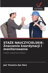 bokomslag Sta&#379;e Nauczycielskie: Znaczenie koordynacji i monitorowania