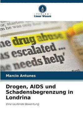 bokomslag Drogen, AIDS und Schadensbegrenzung in Londrina