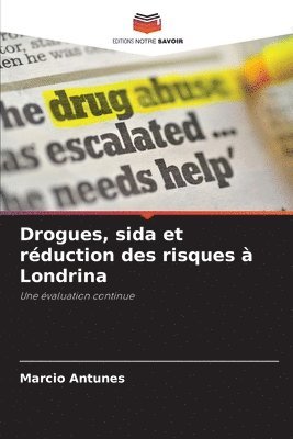 bokomslag Drogues, sida et réduction des risques à Londrina