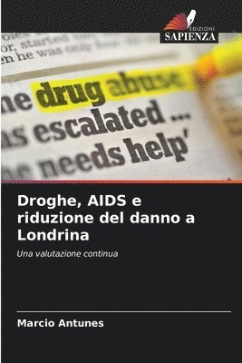 Droghe, AIDS e riduzione del danno a Londrina