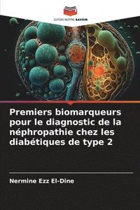 bokomslag Premiers biomarqueurs pour le diagnostic de la néphropathie chez les diabétiques de type 2