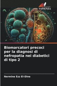 bokomslag Biomarcatori precoci per la diagnosi di nefropatia nei diabetici di tipo 2