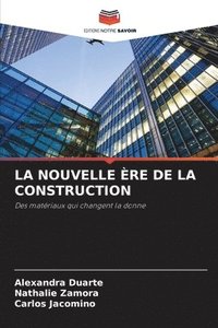 bokomslag La Nouvelle Ère de la Construction