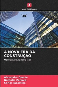 bokomslag A Nova Era Da Construção