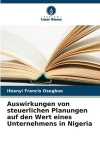 bokomslag Auswirkungen von steuerlichen Planungen auf den Wert eines Unternehmens in Nigeria