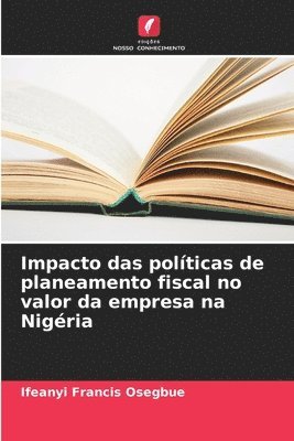 bokomslag Impacto das polticas de planeamento fiscal no valor da empresa na Nigria