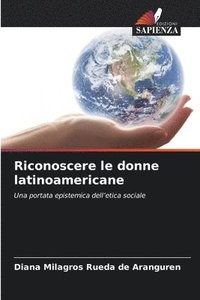 bokomslag Riconoscere le donne latinoamericane