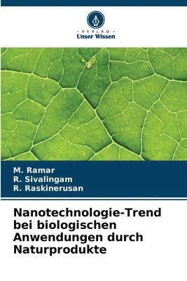 bokomslag Nanotechnologie-Trend bei biologischen Anwendungen durch Naturprodukte