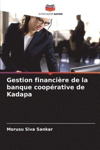 bokomslag Gestion financire de la banque cooprative de Kadapa