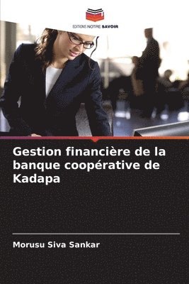 bokomslag Gestion financière de la banque coopérative de Kadapa