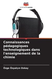 bokomslag Connaissances pdagogiques technologiques dans l'enseignement de la chimie