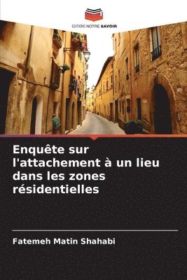 Enquête sur l'attachement à un lieu dans les zones résidentielles 1