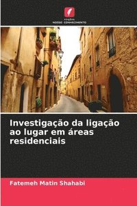 bokomslag Investigação da ligação ao lugar em áreas residenciais