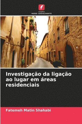 bokomslag Investigao da ligao ao lugar em reas residenciais