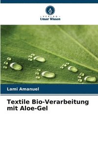 bokomslag Textile Bio-Verarbeitung mit Aloe-Gel