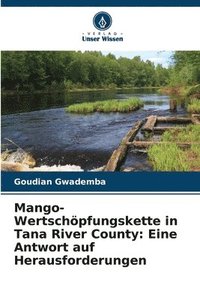 bokomslag Mango-Wertschöpfungskette in Tana River County: Eine Antwort auf Herausforderungen