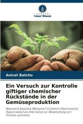 Versuch zur Kontrolle giftiger chemischer Rückstände in der Gemüseproduktion