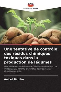 bokomslag Une tentative de contrle des rsidus chimiques toxiques dans la production de lgumes