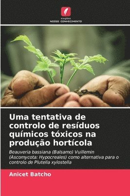 Uma tentativa de controlo de resíduos químicos tóxicos na produção hortícola