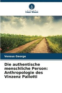 bokomslag Die authentische menschliche Person