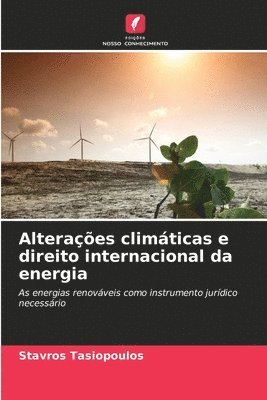 Alterações climáticas e direito internacional da energia 1