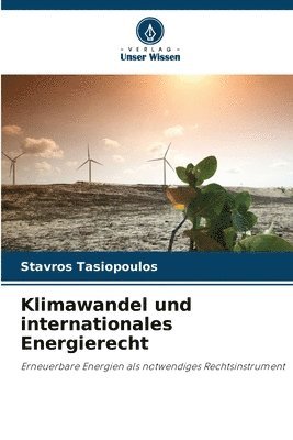 Klimawandel und internationales Energierecht 1