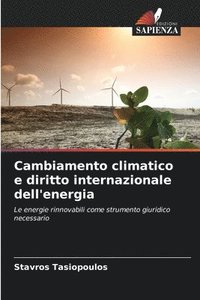 bokomslag Cambiamento climatico e diritto internazionale dell'energia