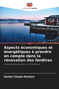 bokomslag Aspects économiques et énergétiques à prendre en compte dans la rénovation des fenêtres