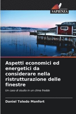 bokomslag Aspetti economici ed energetici da considerare nella ristrutturazione delle finestre