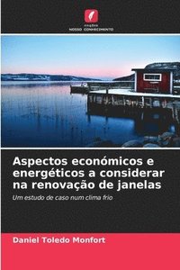 bokomslag Aspectos económicos e energéticos a considerar na renovação de janelas