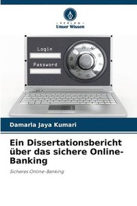 bokomslag Ein Dissertationsbericht ber das sichere Online-Banking