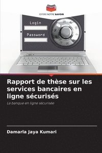 bokomslag Rapport de thse sur les services bancaires en ligne scuriss