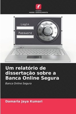 Um relatório de dissertação sobre a Banca Online Segura 1