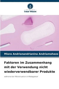 bokomslag Faktoren im Zusammenhang mit der Verwendung nicht wiederverwendbarer Produkte