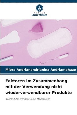 Faktoren im Zusammenhang mit der Verwendung nicht wiederverwendbarer Produkte 1