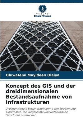 Konzept des GIS und der dreidimensionalen Bestandsaufnahme von Infrastrukturen